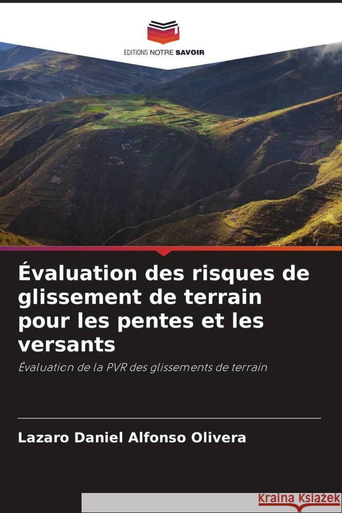 Évaluation des risques de glissement de terrain pour les pentes et les versants Alfonso Olivera, Lazaro Daniel 9786206403364 Editions Notre Savoir - książka