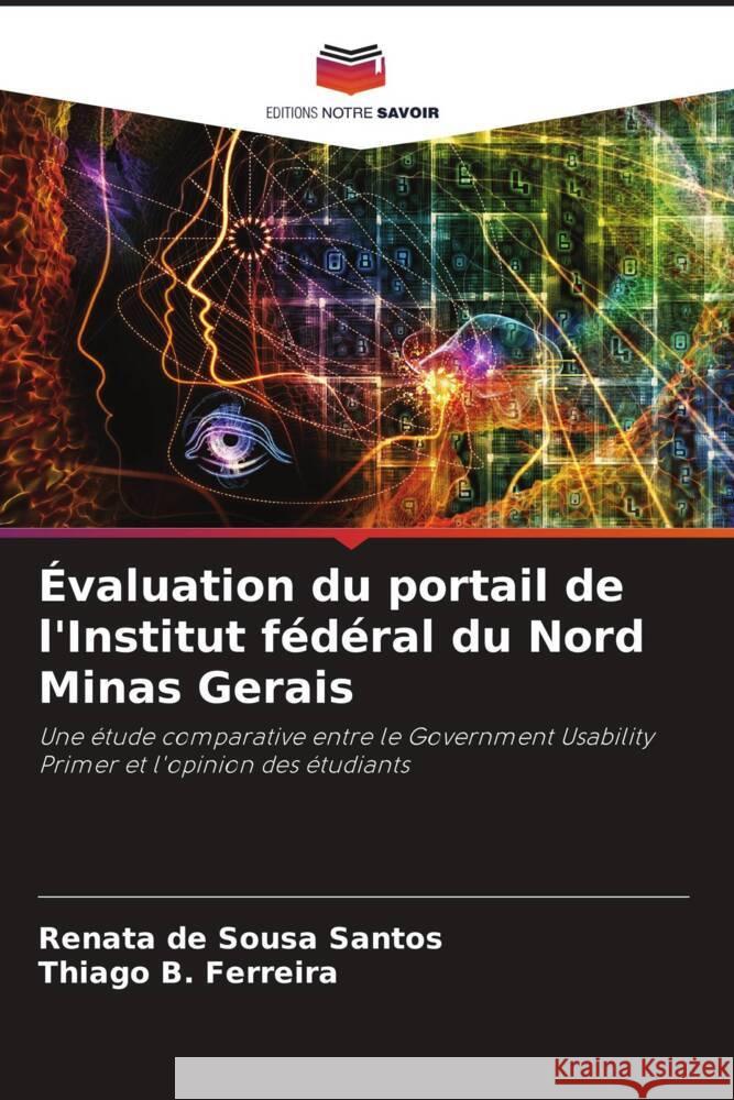Évaluation du portail de l'Institut fédéral du Nord Minas Gerais de Sousa Santos, Renata, B. Ferreira, Thiago 9786206394860 Editions Notre Savoir - książka