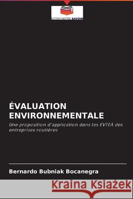 Évaluation Environnementale Bubniak Bocanegra, Bernardo 9786204091976 Editions Notre Savoir - książka