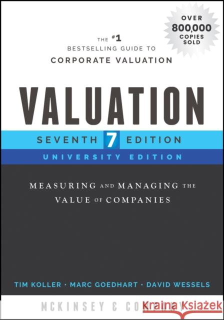 Valuation: Measuring and Managing the Value of Companies, University Edition Koller, Tim 9781119611868 John Wiley & Sons Inc - książka