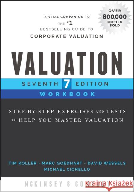 Valuation Workbook: Step-By-Step Exercises and Tests to Help You Master Valuation McKinsey & Company Inc 9781119611813 John Wiley & Sons Inc - książka