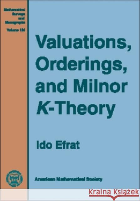 Valuations, Orderings, and Milnor K-Theory Ido Efrat 9780821840412 AMERICAN MATHEMATICAL SOCIETY - książka