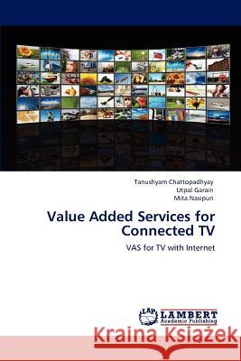 Value Added Services for Connected TV Tanushyam Chattopadhyay Utpal Garain Mita Nasipuri 9783848485826 LAP Lambert Academic Publishing - książka