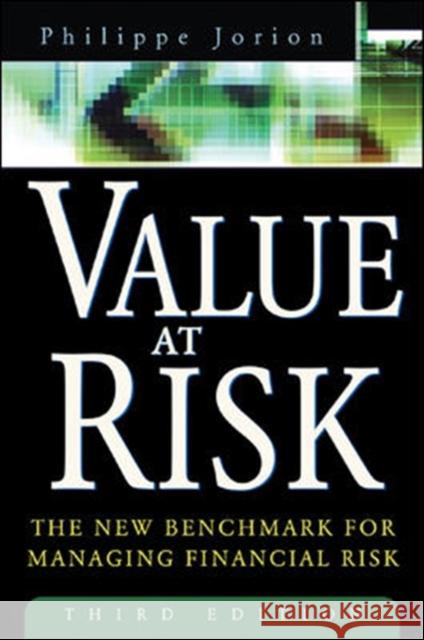 Value at Risk, 3rd Ed.: The New Benchmark for Managing Financial Risk Jorion, Philippe 9780071464956 McGraw-Hill Companies - książka