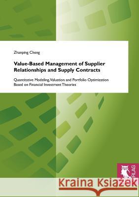 Value-Based Management of Supplier Zhanping Cheng 9783899368451 Josef Eul Verlag Gmbh - książka