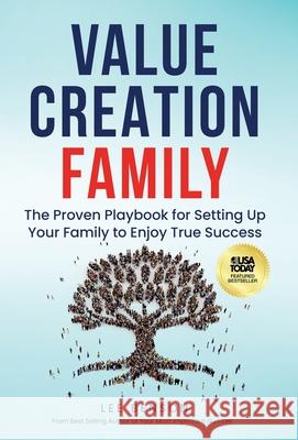 Value Creation Family: The Proven Playbook for Setting Up Your Family to Enjoy True Success Lee Benson 9781636805986 Ethos Collective - książka