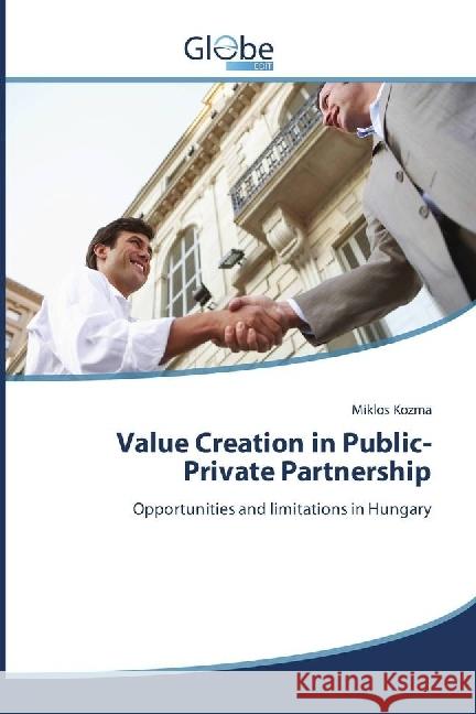 Value Creation in Public-Private Partnership : Opportunities and limitations in Hungary Kozma, Miklos 9783330713130 GlobeEdit - książka