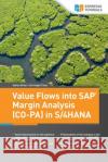 Value Flows into SAP Margin Analysis (CO-PA) in S/4HANA Christoph Theis, Stefan Eifler 9783960126225 Espresso Tutorials