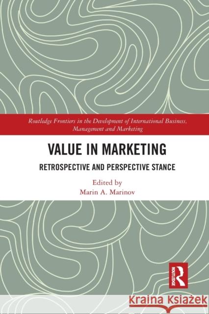 Value in Marketing: Retrospective and Perspective Stance Marin A. Marinov 9781032084626 Routledge - książka