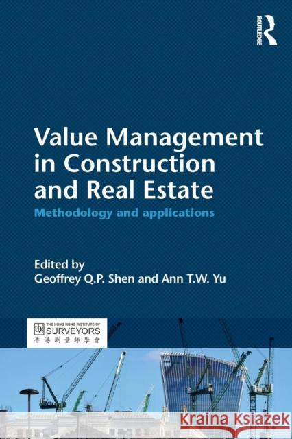 Value Management in Construction and Real Estate: Methodology and Applications Geoffrey Shen 9781138852785 Taylor & Francis Group - książka
