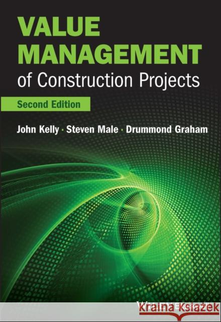 Value Management of Construction Projects Kelly, John 9781118351239 John Wiley & Sons - książka