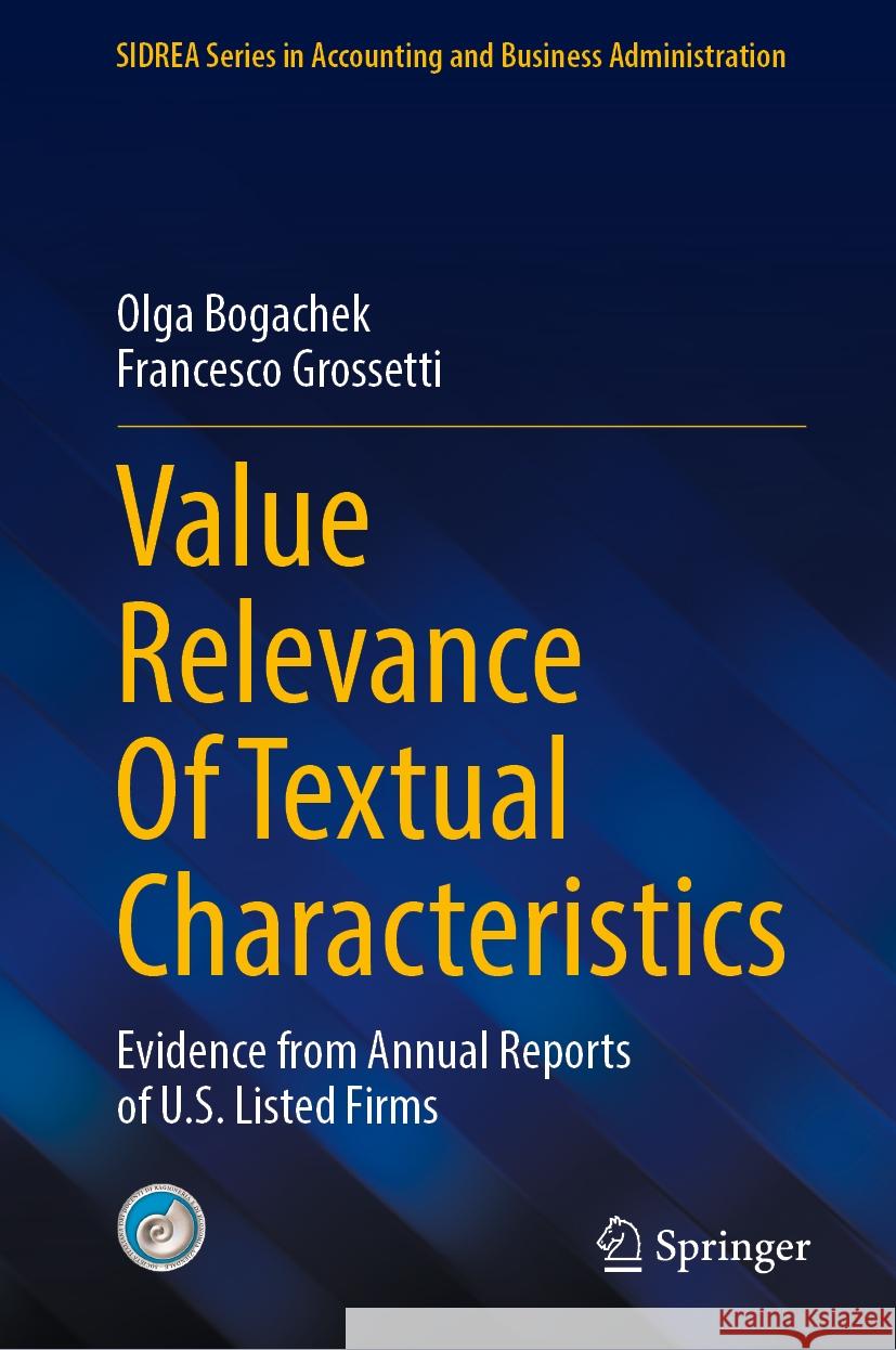 Value Relevance of Textual Characteristics: Evidence from Annual Reports of U.S. Listed Firms Olga Bogachek Francesco Grossetti 9783031791550 Springer - książka