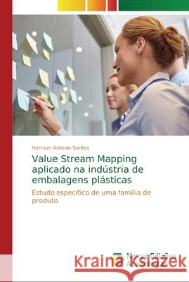 Value Stream Mapping aplicado na indústria de embalagens plásticas Antonio Santos, Harruan 9786202194396 Novas Edicioes Academicas - książka