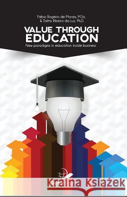 Value Through Education: New Paradigms in Education Inside Business Fabio Rogerio D Talita Ribeir 9781943350186 Globalsouth Press - książka