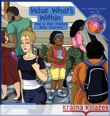 Value What's Within: Moe & Ollie Explore Body Diversity Christine Reynebeau Rachael Hawkes 9781735278933 Dreambuilt Books - książka