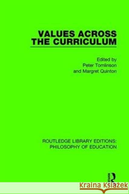 Values Across the Curriculum Peter Tomlinson Margret Quinton 9781138694279 Routledge - książka