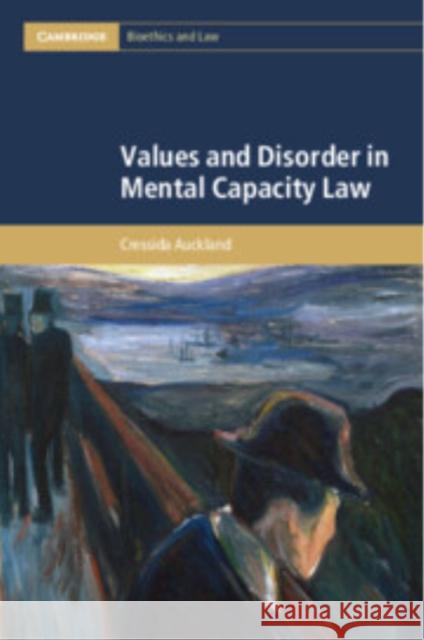 Values and Disorder in Mental Capacity Law Cressida (London School of Economics and Political Science) Auckland 9781009482066 Cambridge University Press - książka
