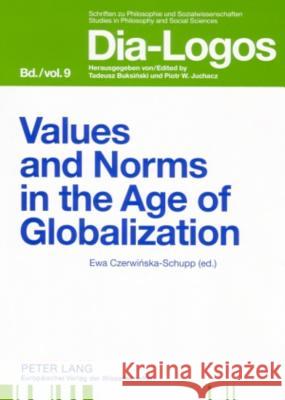 Values and Norms in the Age of Globalization Ewa Czerwinska-Schupp   9783631551714 Peter Lang AG - książka