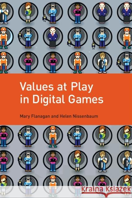 Values at Play in Digital Games Mary Flanagan Helen Nissenbaum 9780262529976 Mit Press - książka