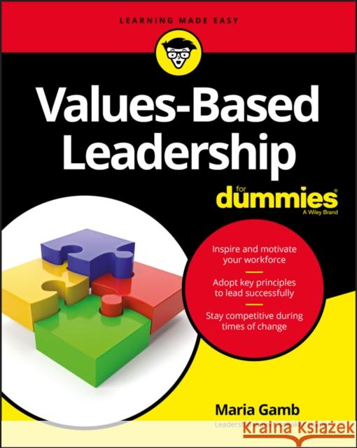 Values-Based Leadership For Dummies Maria Gamb 9781119453444 John Wiley & Sons Inc - książka