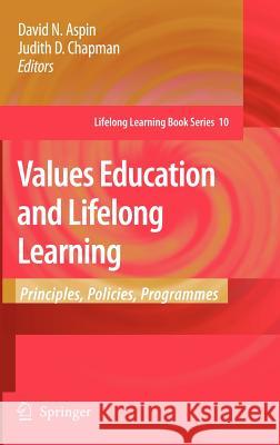 Values Education and Lifelong Learning: Principles, Policies, Programmes Aspin, David N. 9781402061837 Springer - książka