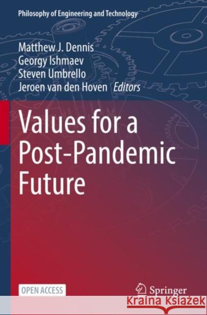 Values for a Post-Pandemic Future Matthew J. Dennis Georgy Ishmaev Steven Umbrello 9783031084263 Springer International Publishing AG - książka