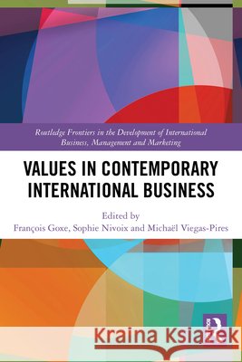 Values in Contemporary International Business  9781032892450 Taylor & Francis Ltd - książka