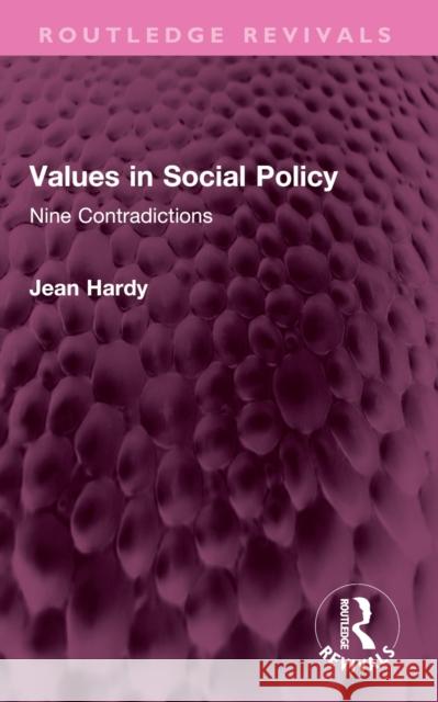 Values in Social Policy: Nine Contradictions Jean Hardy 9781032375359 Taylor & Francis Ltd - książka
