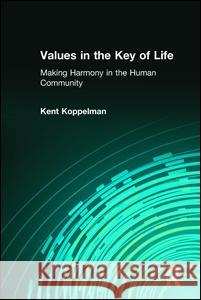 Values in the Key of Life: Making Harmony in the Human Community  9780895033321 Baywood Publishing Company Inc - książka