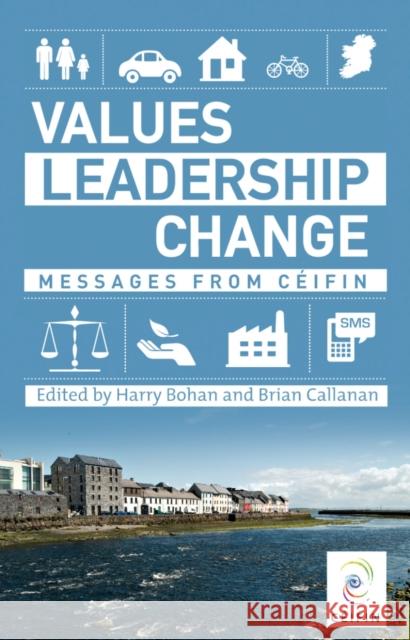 Values-Leadership-Change: Messages from Ceifin Bohan, Harry 9781847305718 Veritas - książka