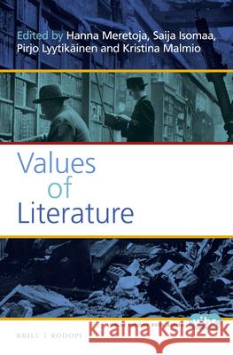 Values of Literature Hanna Meretoja Saija Isomaa Pirjo Lyytikainen 9789042039230 Brill/Rodopi - książka