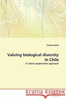 Valuing biological diversity in Chile Cerda, Claudia 9783639340266 VDM Verlag - książka