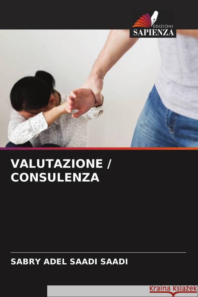 VALUTAZIONE / CONSULENZA SAADI, SABRY ADEL SAADI 9786204639598 Edizioni Sapienza - książka