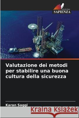 Valutazione dei metodi per stabilire una buona cultura della sicurezza Karan Saggi 9786207573257 Edizioni Sapienza - książka