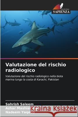 Valutazione del rischio radiologico Saleem, Sahrish, Mashiatullah, Azhar, Yaqoob, Nadeem 9786209085512 Edizioni Sapienza - książka
