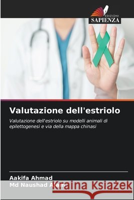 Valutazione dell'estriolo Ahmad, Aakifa, Alam, Md Naushad 9786209593055 Edizioni Sapienza - książka