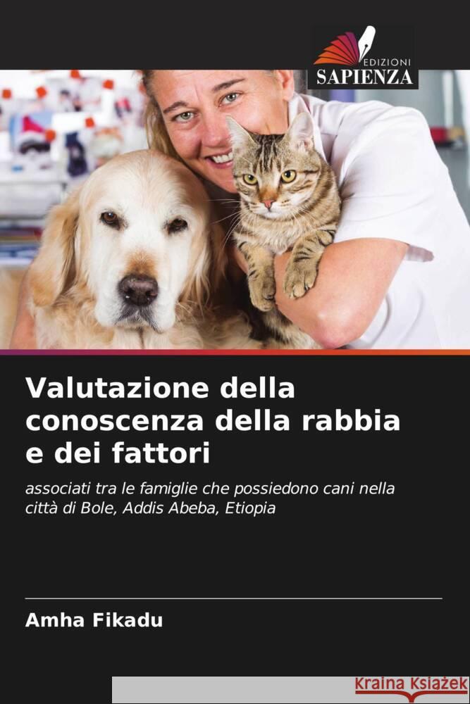 Valutazione della conoscenza della rabbia e dei fattori Fikadu, Amha 9786205405932 Edizioni Sapienza - książka