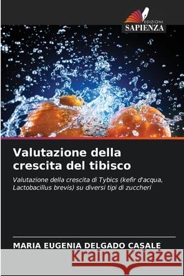 Valutazione della crescita del tibisco Delgado Casale, Maria Eugenia 9786209339851 Edizioni Sapienza - książka