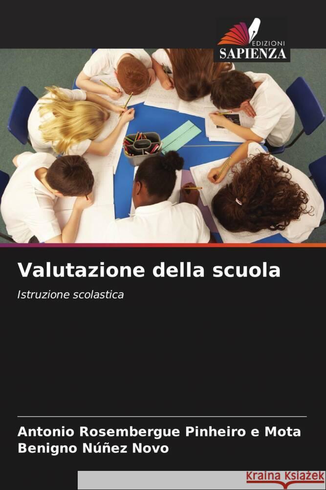 Valutazione della scuola Pinheiro e Mota, Antonio Rosembergue, Núñez Novo, Benigno 9786206309789 Edizioni Sapienza - książka