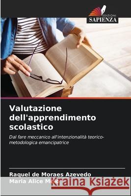 Valutazione dell'apprendimento scolastico de Moraes Azevedo, Raquel, Melo, Maria Alice 9786208789206 Edizioni Sapienza - książka