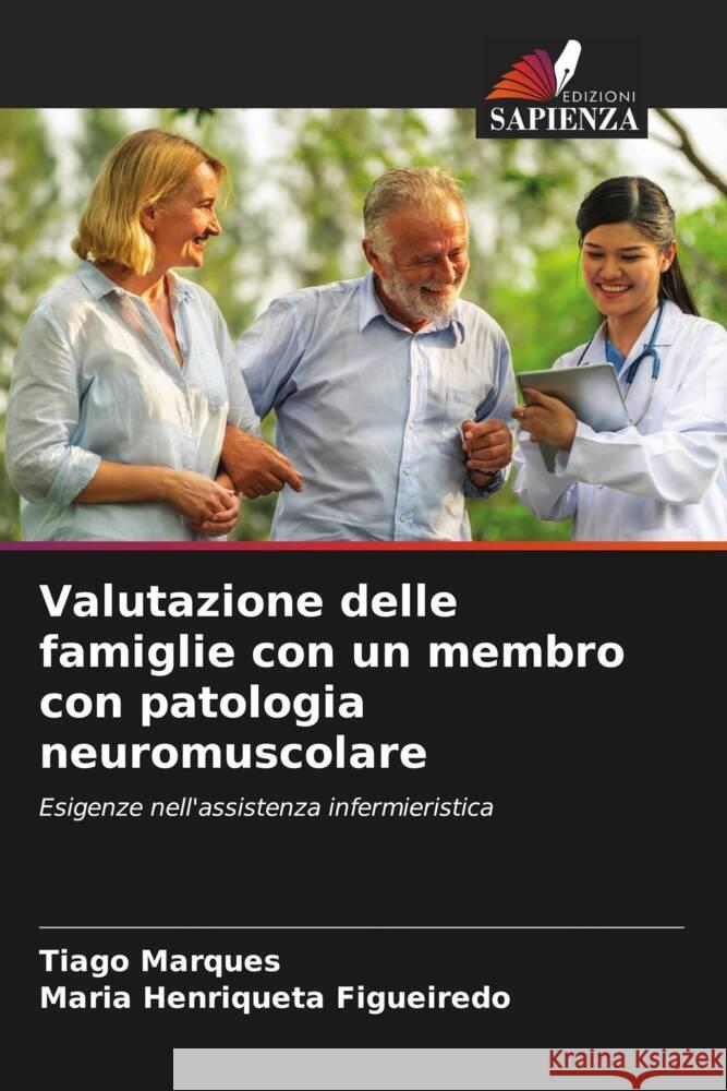 Valutazione delle famiglie con un membro con patologia neuromuscolare Marques, Tiago, Figueiredo, Maria Henriqueta 9786204395937 Edizioni Sapienza - książka
