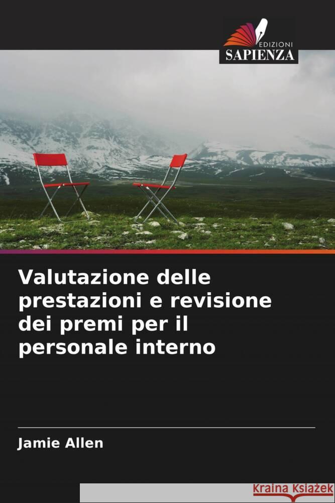 Valutazione delle prestazioni e revisione dei premi per il personale interno Allen, Jamie 9786208603823 Edizioni Sapienza - książka