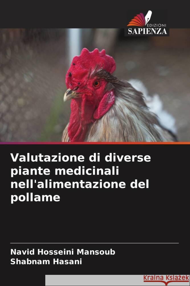 Valutazione di diverse piante medicinali nell'alimentazione del pollame Hosseini Mansoub, Navid, Hasani, Shabnam 9786208090753 Edizioni Sapienza - książka