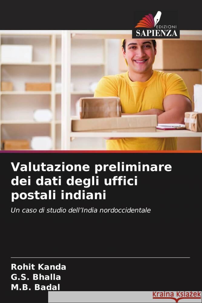 Valutazione preliminare dei dati degli uffici postali indiani Rohit Kanda G. S. Bhalla M. B. Badal 9786207346660 Edizioni Sapienza - książka