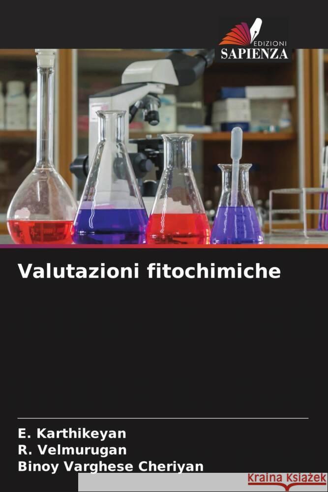 Valutazioni fitochimiche Karthikeyan, E., Velmurugan, R., Cheriyan, Binoy Varghese 9786205474334 Edizioni Sapienza - książka