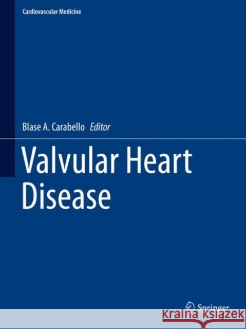 Valvular Heart Disease Blase Carabello 9781447128397  - książka