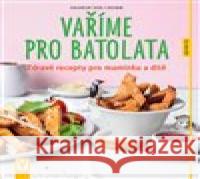 Vaříme pro batolata Dagmar von Cramm 9788075411631 Vašut - książka