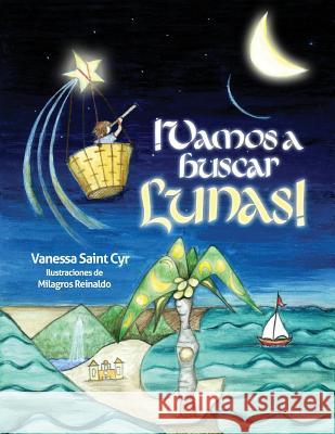 Vamos a buscar lunas Milagros Reinaldo Vanessa Sain 9781499684490 Createspace Independent Publishing Platform - książka