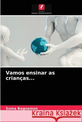 Vamos ensinar as crianças... Soma Bagnamon 9786203297904 Edicoes Nosso Conhecimento - książka