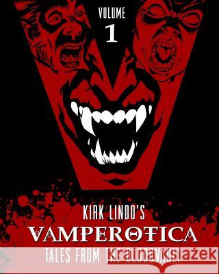 Vamperotica: Tales from the Bloodvault V1 Kirk Lindo 9781532718991 Createspace Independent Publishing Platform - książka